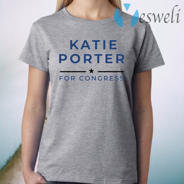 Katie Porter For Congres T-Shirt