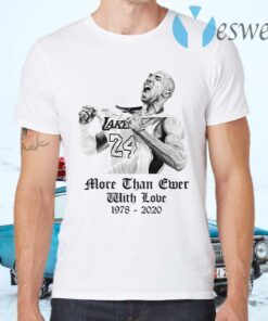 LeBron More Than Ever Kobe Bryant T-Shirts