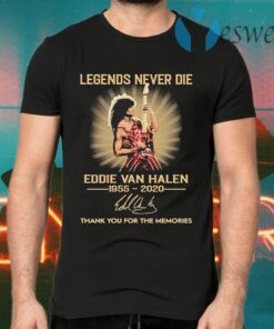 Legends never die Eddie Van Halen 1955 2020 thank you for the memories signature funny T-Shirts