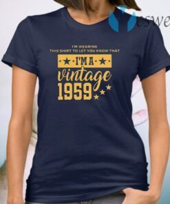 Let You Know I’m A Vintage 1959 T-Shirt