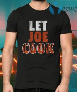 Let joe cook T-Shirts