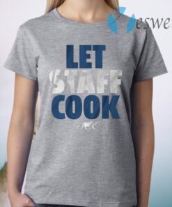 Let staff cookT-Shirt