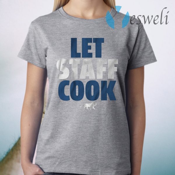 Let staff cookT-Shirt