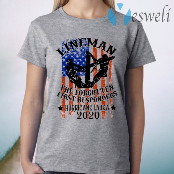 Lineman the Forgotten First Responders Hurricane Laura 2020 Print On Back Only T-Shirt