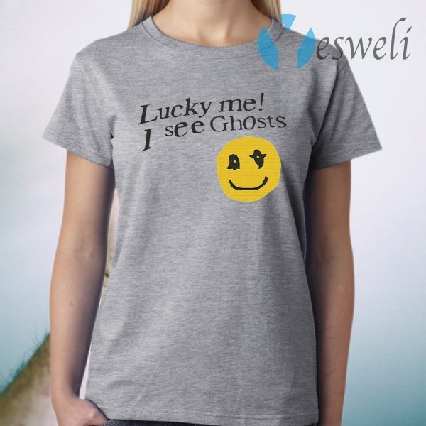 Lucky me i see ghosts T-Shirt