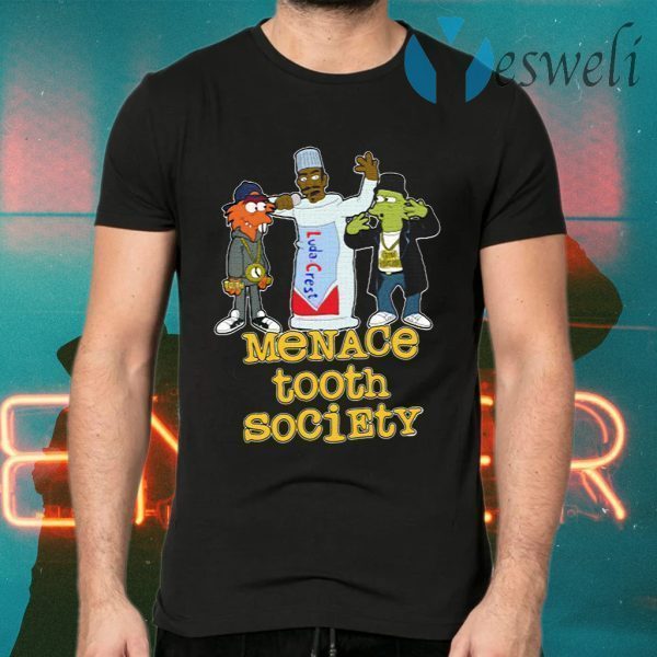 Menace Tooth Society T-Shirts