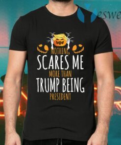 Nothing Scares Me More Than Trump Hair Halloween Pumpkin T-Shirts