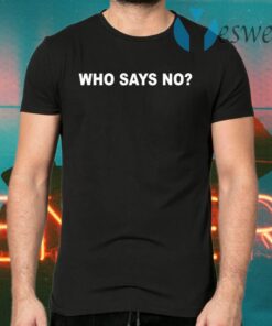 OBVIOUS Who Say No T-Shirts