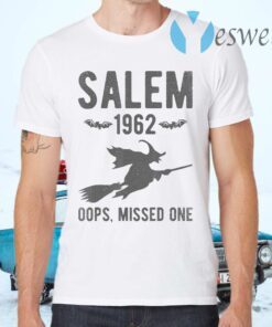 Oops Missed One Funny Salem Witch Grunge Halloween Gift T-Shirts