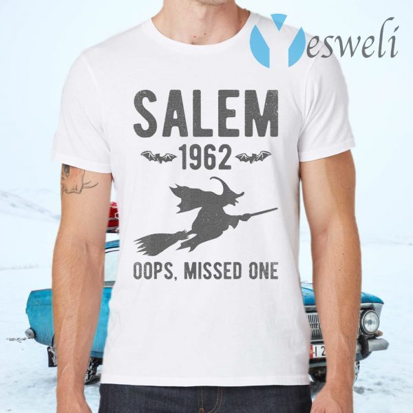 Oops Missed One Funny Salem Witch Grunge Halloween Gift T-Shirts