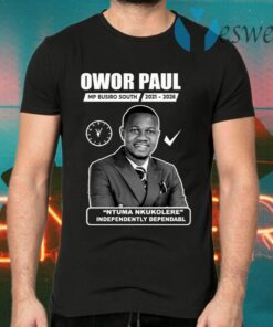 Owor Paul Ntuma Nkukolere T-Shirts
