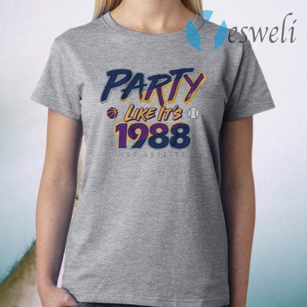 Party like its 1988 T-Shirt