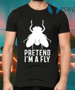 Pretend I’m a Fly Funny Halloween T-Shirts