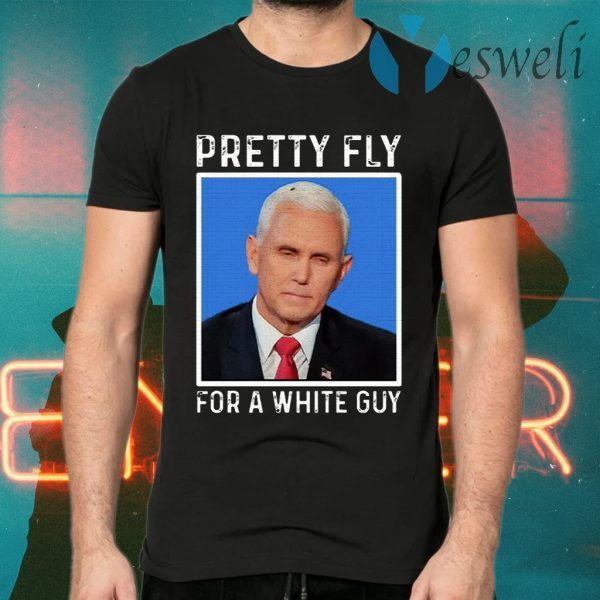 Pretty fly for a white guy T-Shirts