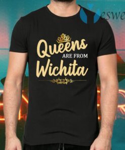 Queens Are From WICHITA T-Shirts