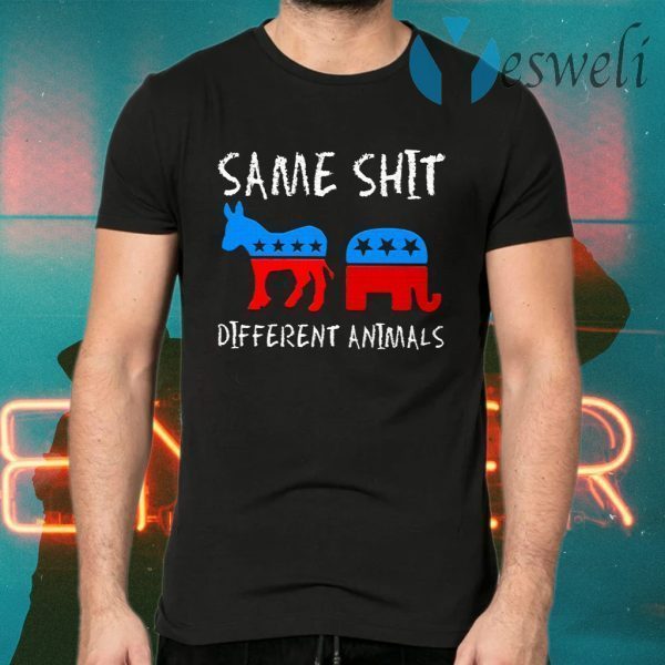 Republican And Democratic Same Shit Different Animals T-Shirts
