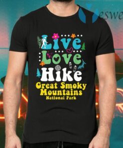 Retro Great Smoky Mountains Hiking Live Love Hike Hippie T-Shirts