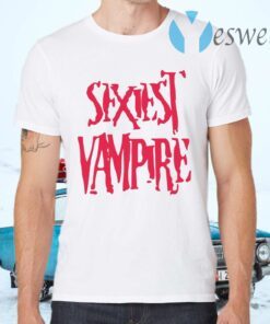 Sexiest vampire T-Shirts