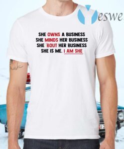 She owns a business she minds her business T-Shirts