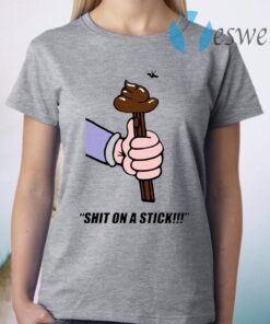 Shit On A Stick T-Shirt