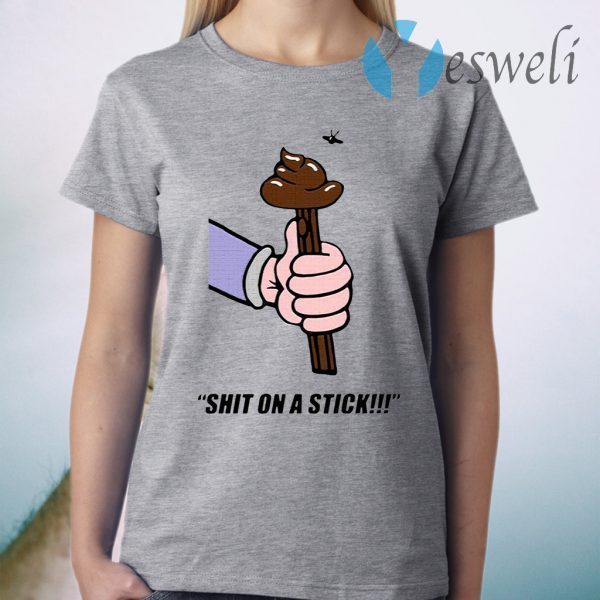 Shit On A Stick T-Shirt