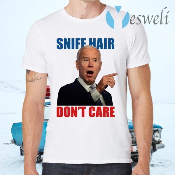 Sniff Hair Don’t Care Creepy Joe Light T-Shirts