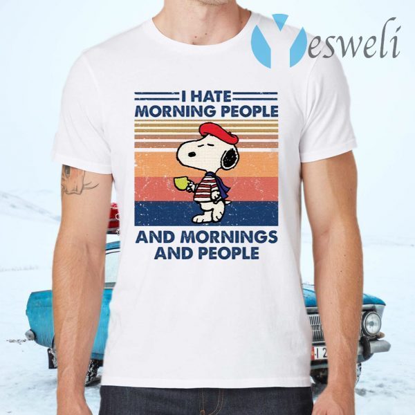 Snoopy I hate morning people and mornings and people T-Shirts
