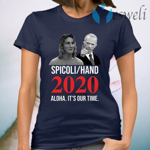 Spicoli Hand Aloha It’s Our Time 2020 T-Shirt