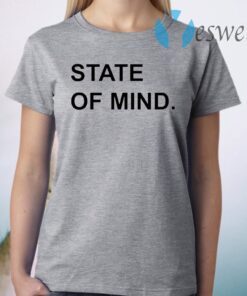 State Of Mind T-Shirt