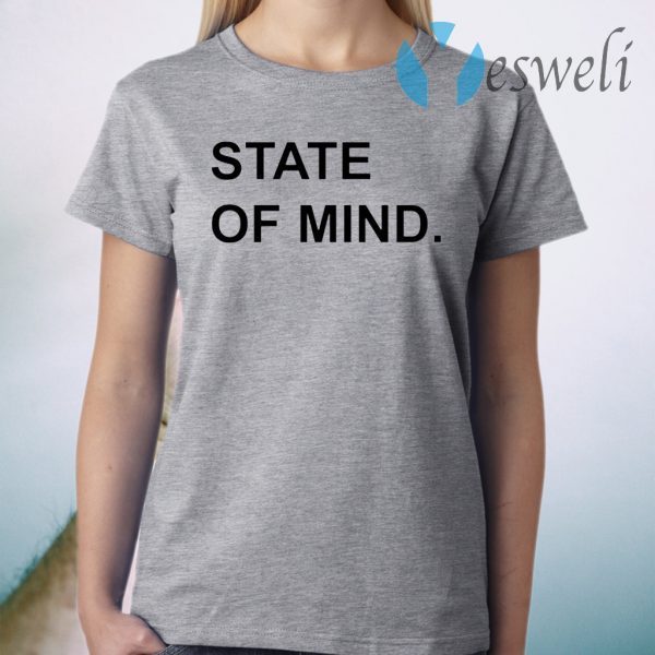 State Of Mind T-Shirt