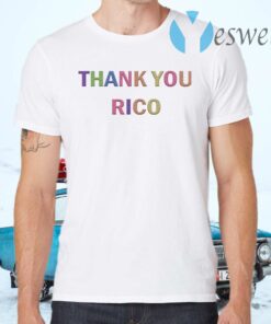 Thank you Rico T-Shirts