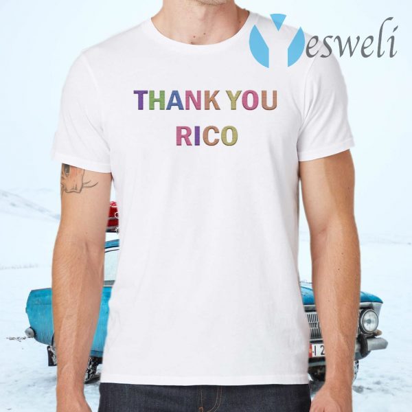 Thank you Rico T-Shirts