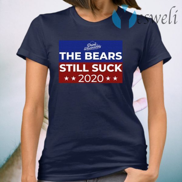 The Bears Still Suck 2020 T-Shirt