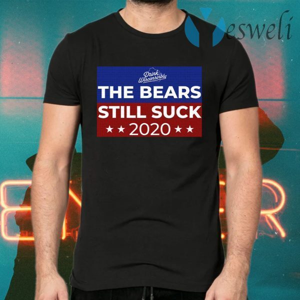 The Bears Still Suck 2020 T-Shirts