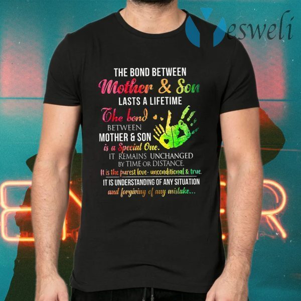 The Bond Between Mother Son Lasts A Lifetime The Bond Between Mother Son It Remains Unchanged By Time Or Distance T-Shirts