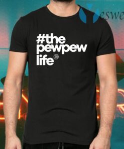 The PewPewLife T-Shirts