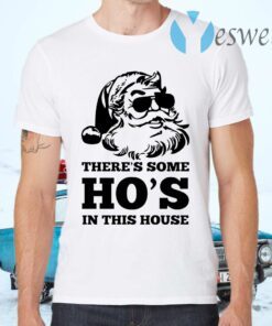 There’s some Ho’s in this house Christmas T-Shirts
