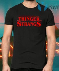 Thinger Strang T-Shirts