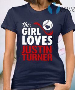 This Girl Loves Justin Turner T-Shirt