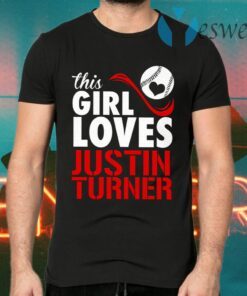 This Girl Loves Justin Turner T-Shirts