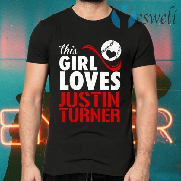 This Girl Loves Justin Turner T-Shirts