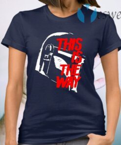 This Is The Way T-Shirt