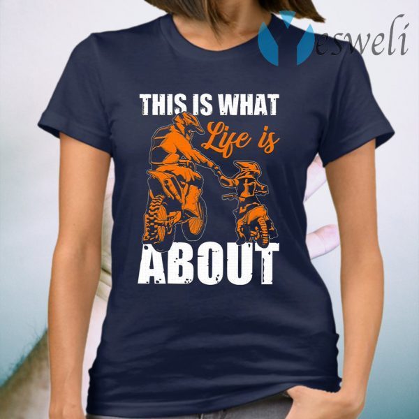 This Is What Life Is About T-Shirt