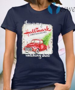 This is My Hallmark Christmas movies Watching T-Shirt