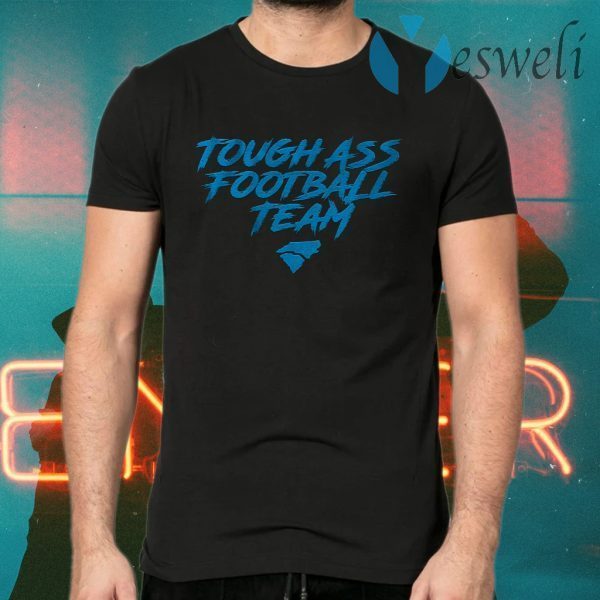 Tough ass football team T-Shirts