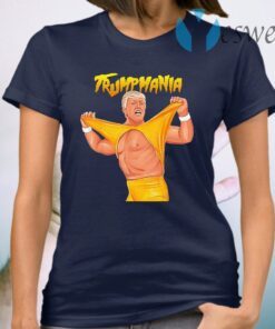 Trumpmania Trump Funny Clothing T-Shirt