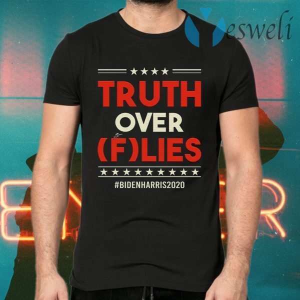 Truth Over Flies Vote Biden Harris 2020 Anti Trump Pence T-Shirts