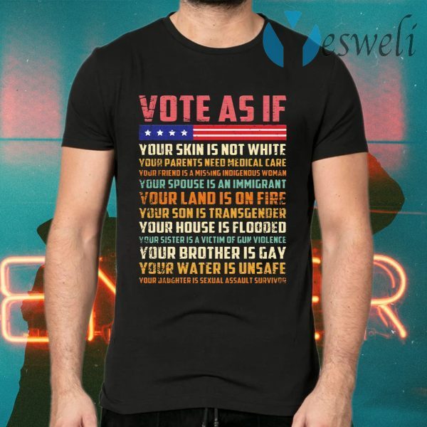Vote As If T-Shirts