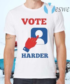 Vote Harder Illustration For Election T-Shirts