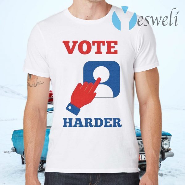 Vote Harder Illustration For Election T-Shirts